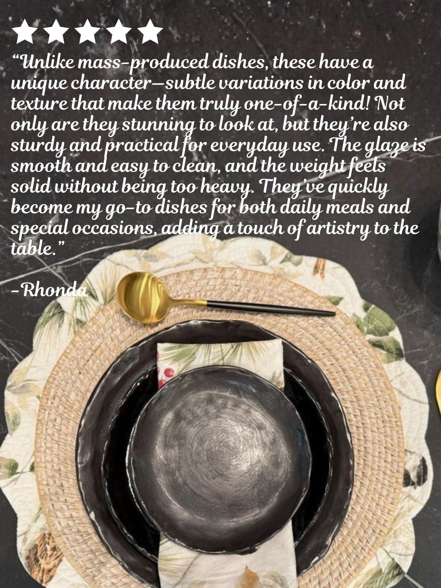 Black dish on a woven placemat with text praising its unique character and practicality.